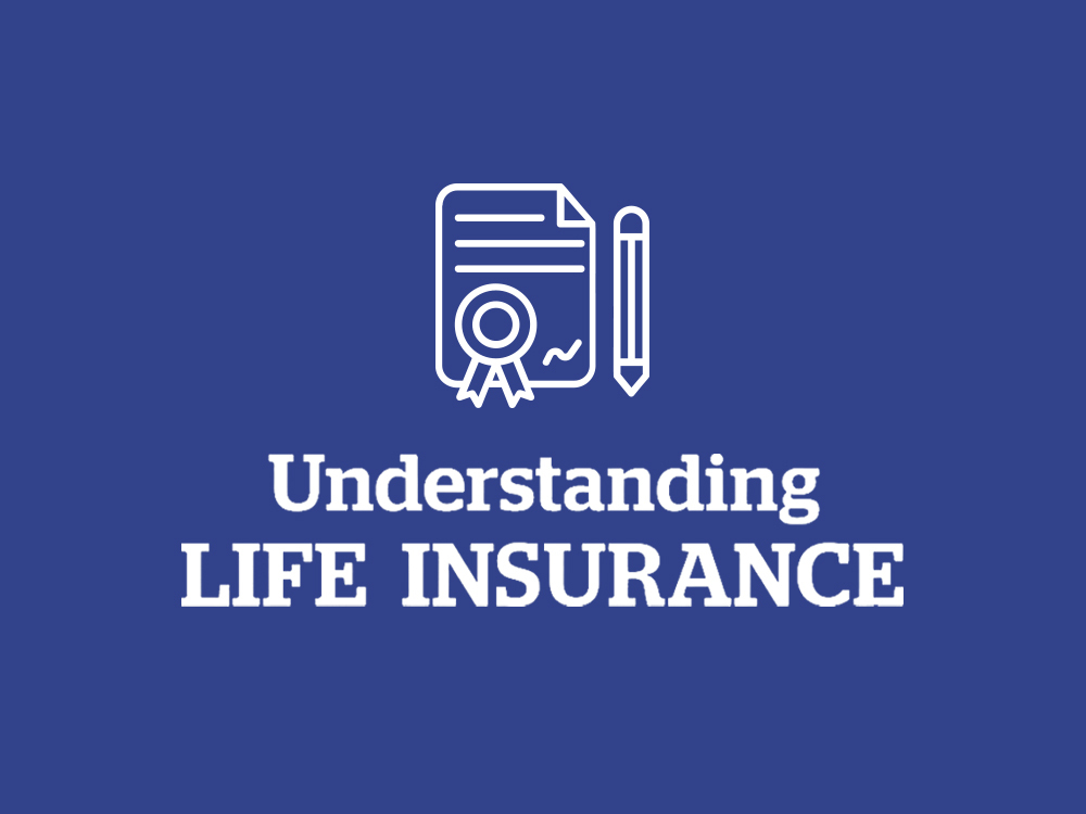 Understanding life insurance policies